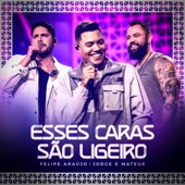 Esses Caras São Ligeiro (Ao Vivo) artwork