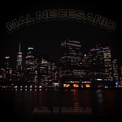 MAL NECESARIO (feat. DANLO) - Single