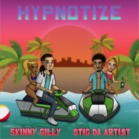 Hypnotize (feat. Stig Da Artist) - Single - Skinny Gilly