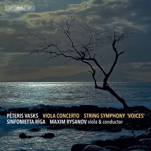 Pēteris Vasks: Viola Concerto & Symphony No. 1 "Voices"