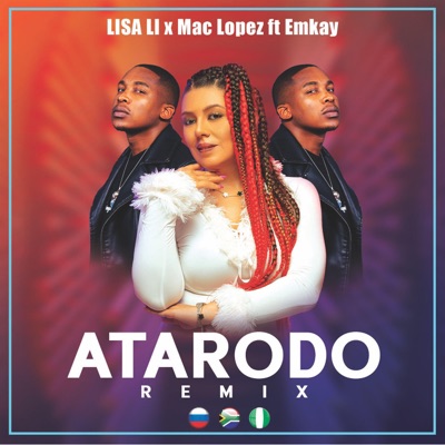 Atarodo (feat. Mac Lopez & Emkay) [Remix] - Single