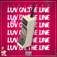Luv.On.The.Line - Single - LIVINRAP