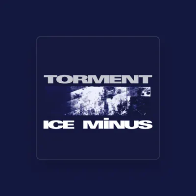 Listen to Ice Minus, watch music videos, read bio, see tour dates & more!
