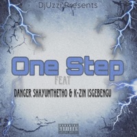 One Step (feat. Danger Shayumthetho & K-zin Isgebengu) - Single - DjUzzi