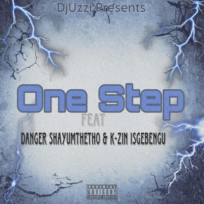 One Step (feat. Danger Shayumthetho & K-zin Isgebengu) - Single