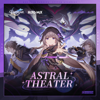 Honkai: Star Rail - Astral Theater (Original Game Soundtrack) - HOYO-MiX