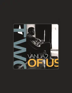 Dengarkan Vanua2, tonton video musik, baca bio, lihat tanggal tur & lainnya!