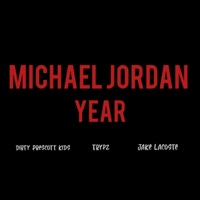 Michael Jordan Year (feat. Jake Lacoste & Trypz) - Single - Dirty Prescott Kids