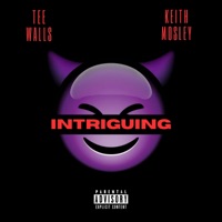 Intriguing - Single - Tee Walls & Keith Mosley