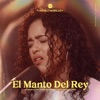 El Manto Del Rey - Single