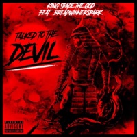 Talked to the Devil (feat. BreadwinnerSpark) - Single - King Spade the God