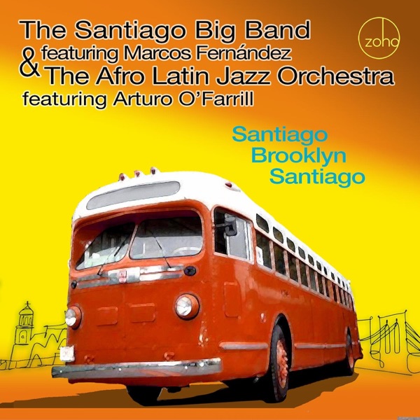 Santiago Brooklyn Santiago (feat. Marcos Fernandez & Arturo O'Farrill)
