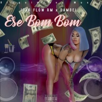 Ese Bom Bom (feat. DAMBEL) - Single - Idar Flow RM