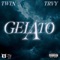 GELATO (feat. Trvy) - T.W.I.N. lyrics