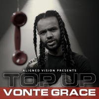 (Vonte Grace) S2 EP2 - Top Up - Single - Aligned Vision & Vonte Grace