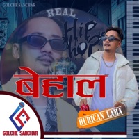 BEHAL (feat. Hurican Lama) - Single - Golche Sanchar Pvt. Ltd.