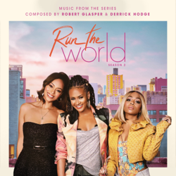 Run The World: Season 2 (Music from the STARZ Original Series) - Robert Glasper &amp; Derrick Hodge Cover Art