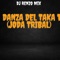 La Danza Del Taka Ta - Dj Renzo Mix lyrics
