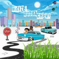 White Bubba Chevy ft Jalston - Single - Whoomadethis & J. Alston