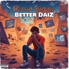 Better DaiZ (feat. Kidd Vintage) - Single