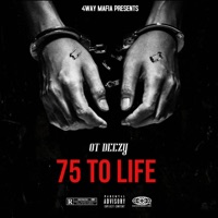 75 To Life (Radio Edit) - Single - OT Deezy