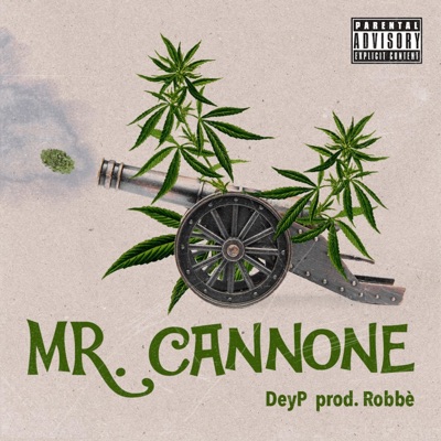 Mr. Cannone (feat. DeyP) - Single