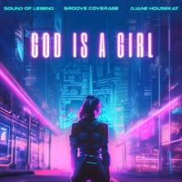 Sound Of Legend - God Is A Girl