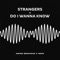 Strangers x Do i Wanna Know - RKOV & Amine Benkiran lyrics