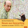 Neues aus Geocaching : Geschichten von draußen - Bernhard Hoëcker & Tobias Zimmermann