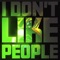 I DON'T LIKE PEOPLE (feat. NUUTELLA) - Gothnormie lyrics