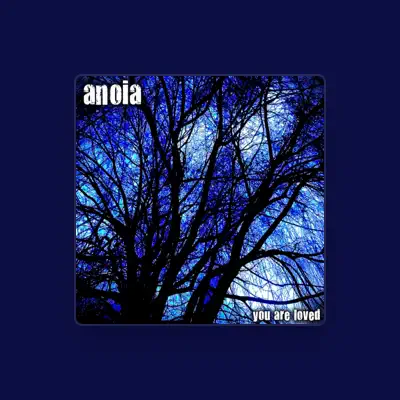 Listen to anoia, watch music videos, read bio, see tour dates & more!
