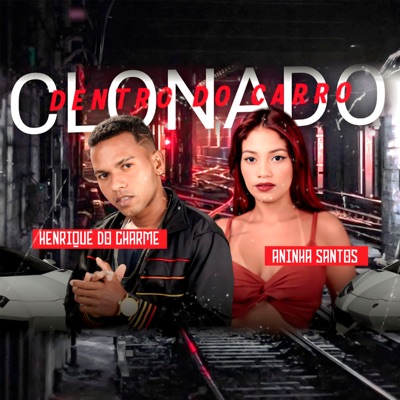 Dentro do Carro Clonado - Single