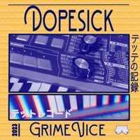 Dopesick - Single - Grime Vice
