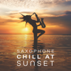 Saxophone Chill at Sunset - BGM Chilled Jazz Collection