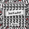 Inovador (feat. MC Flavinho & mc Evellyn) - Single