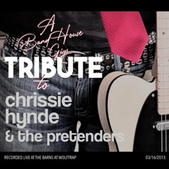 A Band House Gigs Tribute to Chrissie Hynde and the Pretenders (Live)