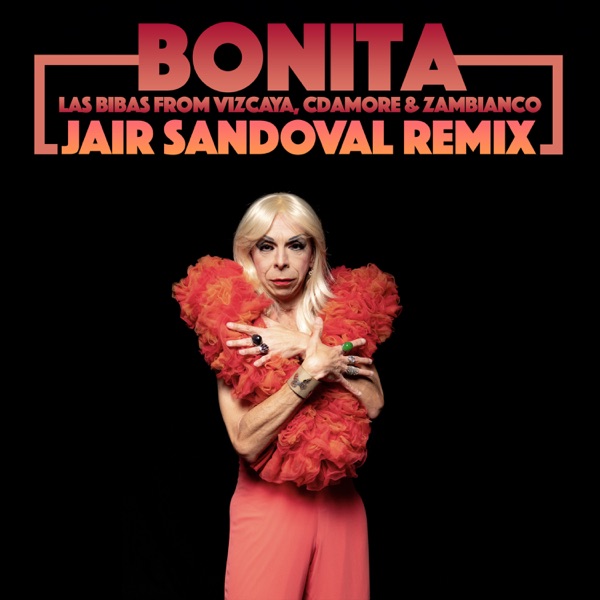 Bonita (Remixes, Pt. 3) - Single