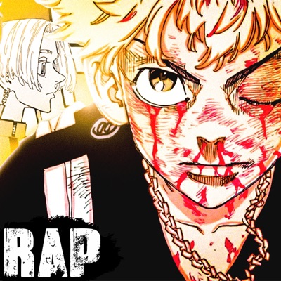 Toman Vs Tenjiku. Takemichi Vs Kisaki. Tokyo Revengers Rap. - Single