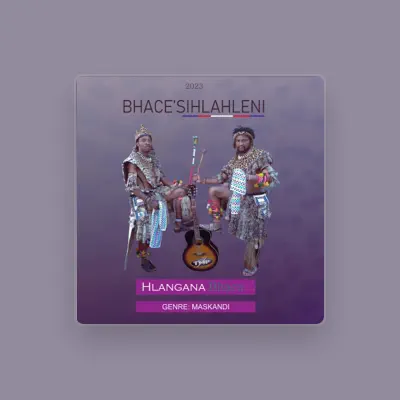 Listen to BHACA ESIHLAHLENI, watch music videos, read bio, see tour dates & more!