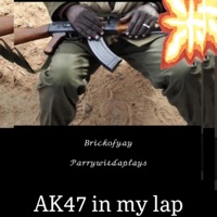 Ak47 in my lap (feat. Parrywitdaplays) (feat. Parrywitdaplays) - Single - BrickofYay