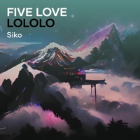 Five Love Lololo - Single - Siko