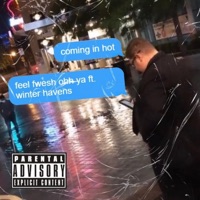 Coming In Hot Feel Fwesh Ohh Ya (feat. Winter Havens) - Mrfeelfwesh