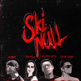 Ski Null Steve Hard, Alexstereotip, KateKey & DLMVT