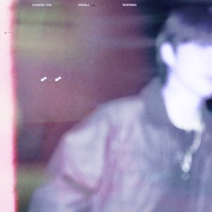Warning (feat. Eugene Cha)