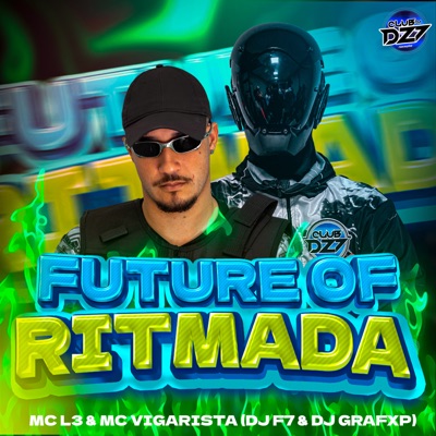 FUTURE OF RITMADA (feat. CLUB DA DZ7 & DJ F7) - Single