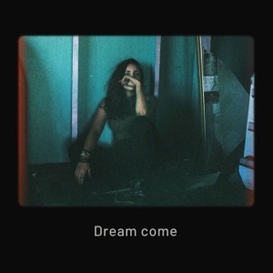Dream Come - Single