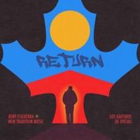 Return - Single - Beny Esguerra, New Tradition Music & Los Gaiteros de Ovejas