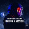 Man On a Mission (feat. ILLIE AVE) - Single