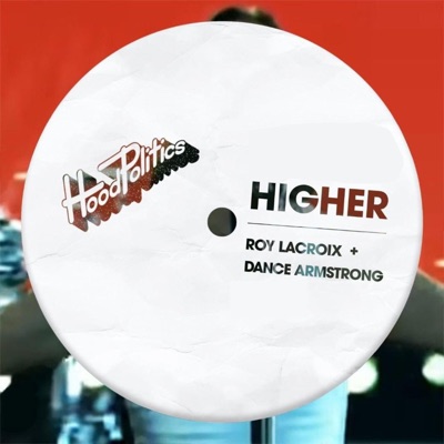 Higher (Roy LaCroix & Dance Armstrong Edit) - Single