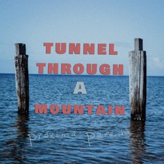 Tunnel Through a Mountain - Single